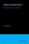 Keechang Kim, Keechang (Selwyn College Kim, Kim Keechang - Aliens in Medieval Law