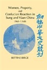 Bettine Birge, Bettine (University of Southern California) Birge, Birge Bettine - Women, Property, and Confucian Reaction in Sung and Yuan China 960
