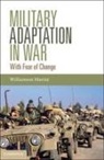 Williamson Murray, Williamson (Ohio State University) Murray - Military Adaptation in War