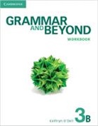 &amp;apos, Kathryn Dell, Phyllis Lim, Phyllis L. Lim, O&amp;apos, Kathryn O'Dell... - Grammar and Beyond Level 3 Workbook B
