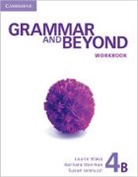 Laurie Blass, Laurie Denman Blass, Barbara Denman, Susan Iannuzzi - Grammar and Beyond Level 4 Workbook B