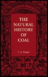 E. A. Newell Arber, Newell Arber E. A. - Natural History of Coal