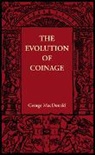 George Macdonald - Evolution of Coinage