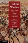 Williamson Murray, Williamson (Ohio State University) Mansoor Murray, Williamson Mansoor Murray, Peter R. Mansoor, Peter R. (Ohio State University) Mansoor, Williamson Murray... - Hybrid Warfare