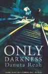 Danuta Reah, Reah Danuta - Only Darkness