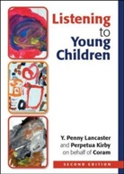 Perpetua Kirby, Y. Penny Lancaster, Y. Penny Kirby Lancaster - Listening to Young Children