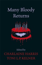 Charlaine Harris, Charlaine Harris, Toni L. P. Kelner - Many Bloody Returns