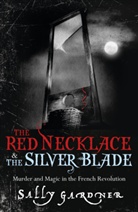 Sally Gardner - Red Necklace/Silver Blade Omnibus