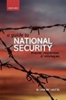 Julian Richards, Julian (Co-Director Richards, Julian Dr Richards - Guide to National Security