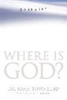 Dr. John Townsend, John Townsend - Where Is God?