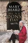 Mary Beard, Professor Mary Beard - All in a Don's Day