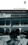 Dr. Fassil Demissie, Fassil Demissie, Dr. Fassil Demissie, Fassil Demissie - Colonial Architecture and Urbanism in Africa