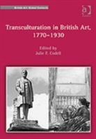 Julie F. Codell, Professor Julie F. Codell, Julie F. Codell, JulieF. Codell, Professor Julie F. Codell - Transculturation in British Art, 1770-1930