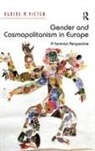 Ulrike Vieten, Ulrike M. Vieten, Vieten Ulrike M. - Gender and Cosmopolitanism in Europe