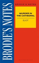 George Eliot, T Eliot, T. Eliot, T. S. Eliot, Graham Handley - Murder in the cathedral