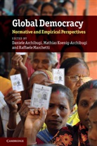 Daniele Archibugi, Daniele (National Research Council of I Archibugi, Daniele Koenig-Archibugi Archibugi, Daniele Archibugi, Daniele (National Research Council of Italy) Archibugi, Mathias Koenig-Archibugi... - Global Democracy