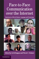 Arvid Kappas, Arvid Kramer Kappas, Arvid Kappas, Kappas Arvid, Nicole C. Kramer, Nicole C. Krämer - Face-To-Face Communication Over the Internet