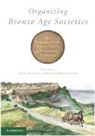Timothy K. Kristiansen Earle, Timothy Earle, Kristian Kristiansen, Kristiansen Kristian - Organizing Bronze Age Societies