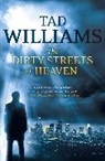 Tad Williams - The Dirty Streets of Heaven