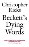 Christopher Ricks, Ricks Christopher - Beckett's dying words