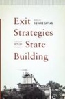 Richard (EDT) Caplan, Richard Caplan - Exit Strategies and State Building