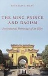 Richard G Wang, Richard G. Wang, Richard G. (Assistant Professor of Chinese Language and Literature Wang - The Ming Prince and Daoism