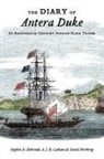 Stephen D Behrendt, Stephen D. Behrendt, Stephen D./ Latham Behrendt, Behrendt Stephen D., A J H Latham, A. J. H. Latham... - The Diary of Antera Duke