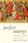 Shelly Matthews, Shelly (Dorothy and B.H. Peace Professor of Religion Matthews, Matthews Shelly - Perfect Martyr
