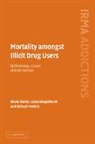 Shane Darke, Shane (University of New South Wales Darke, Shane Degenhardt Darke, Darke Shane, Louisa Degenhardt, Degenhardt Louisa... - Mortality Amongst Illicit Drug Users