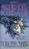 Dorothy Cannell - How to murder your mother-in-law