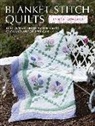 Helen Edwards, Lynne Edwards, Lynne Edwwards - Blanket Stitch Quilts