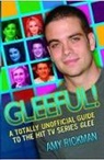 Amy Rickman - Gleeful! a Totally Unofficial Guide to the Hit TV Series 'Glee'