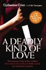Catherine Crier, Crier Catherine - A Deadly Kind of Love