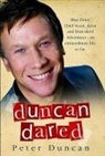 Peter Duncan - Duncan Dared