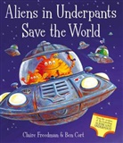 Ben Cort, Claire Freedman, Freedman Claire, Ben Cort, Cort Ben - Aliens in Underpants Save the World