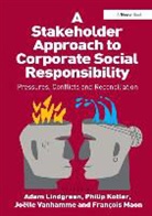 Philip Kotler, Philip Lindgreen Kotler, Kotler Philip, Adam Lindgreen, Dr Francois Maon, Francois Maon... - Stakeholder Approach to Corporate Social Responsibility