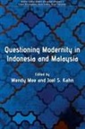 Wendy Mee, Wendy (EDT)/ Kahn Mee, Wendy Mee - Questioning Modernity in Indonesia and Malaysia