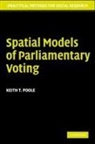 Keith T. Poole, Keith T. (University of California Poole - Spatial Models of Parliamentary Voting