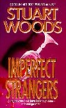 Stuart Woods, Woods Stuart - Imperfect Strangers