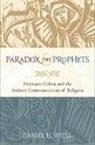 Daniel H Weiss, Daniel H. Weiss, Daniel H. (Polonsky-Coexist Lecturer in Jewish Studies Weiss, Weiss Daniel H. - Paradox and the Prophets