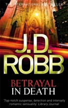 J. D. Robb - Betrayal in Death