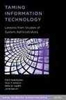 John Bailey, Eben Haber, Eben M Haber, Eben M. Haber, Haber Eben, Eser Kandogan... - Taming Information Technology