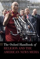 Diane (EDT) Winston, Diane Winston, Winston Diane - The Oxford Handbook of Religion and the American News Media