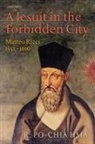 R. Po Hsia, R. Po-Chia Hsia - A Jesuit in the Forbidden City