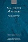 Arlie Loughnan, Arlie (Senior Lecturer Loughnan, Loughnan Arlie - Manifest Madness