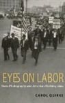 Carol Quirke, Carol (Assistant Professor of American Studies Quirke, Quirke Carol - Eyes on Labor