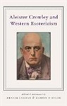 Henrik Bogdan, Henrik (EDT)/ Starr Bogdan, Henrik Bogdan, Bogdan Henrik, Martin P. Starr, Starr Martin P. - Aleister Crowley and Western Esotericism