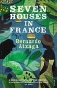 Bernardo Atxaga, Atxaga Bernardo - Seven Houses in France