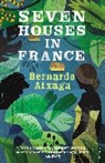 Bernardo Atxaga, Atxaga Bernardo - Seven Houses in France