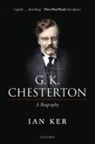 Ian Ker - G. K. Chesterton